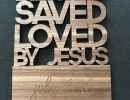 laser   blessed saved loved sign